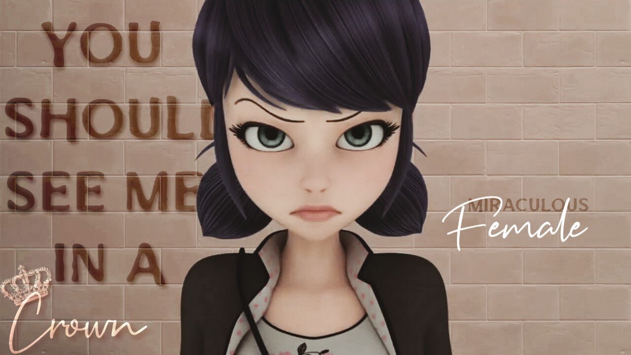 miraculous females || you should see me in a crown