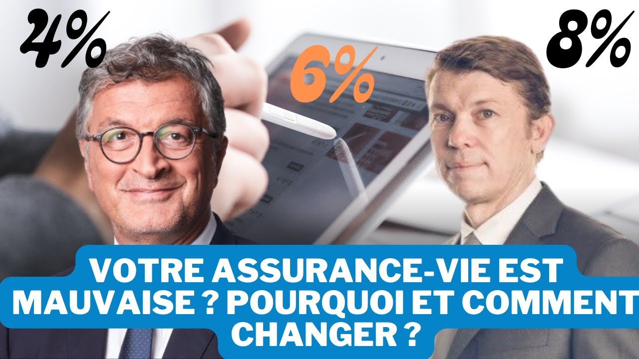 Votre assurance-vie est mauvaise ? Pourquoi et comment changer ?