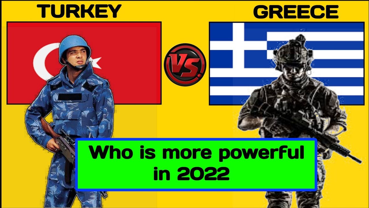 Turkey vs Greece military strength comparison 2022 | Greece vs Turkey Military Power Comparison
