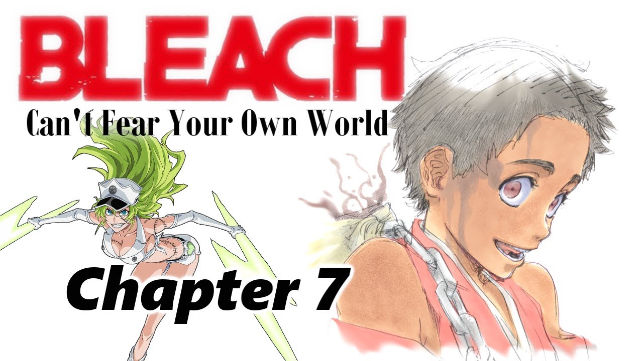 BLEACH Can't Fear Your Own World [Chapter 7] -fandub-