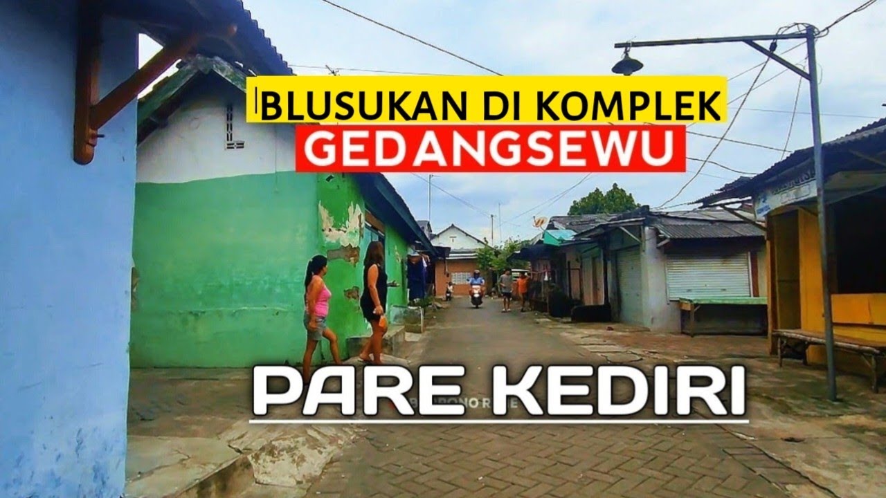 𝗞𝗘𝗗𝗜𝗥𝗜❗| Blusukan di kampung Gedangsewu Pare kabupaten Kediri