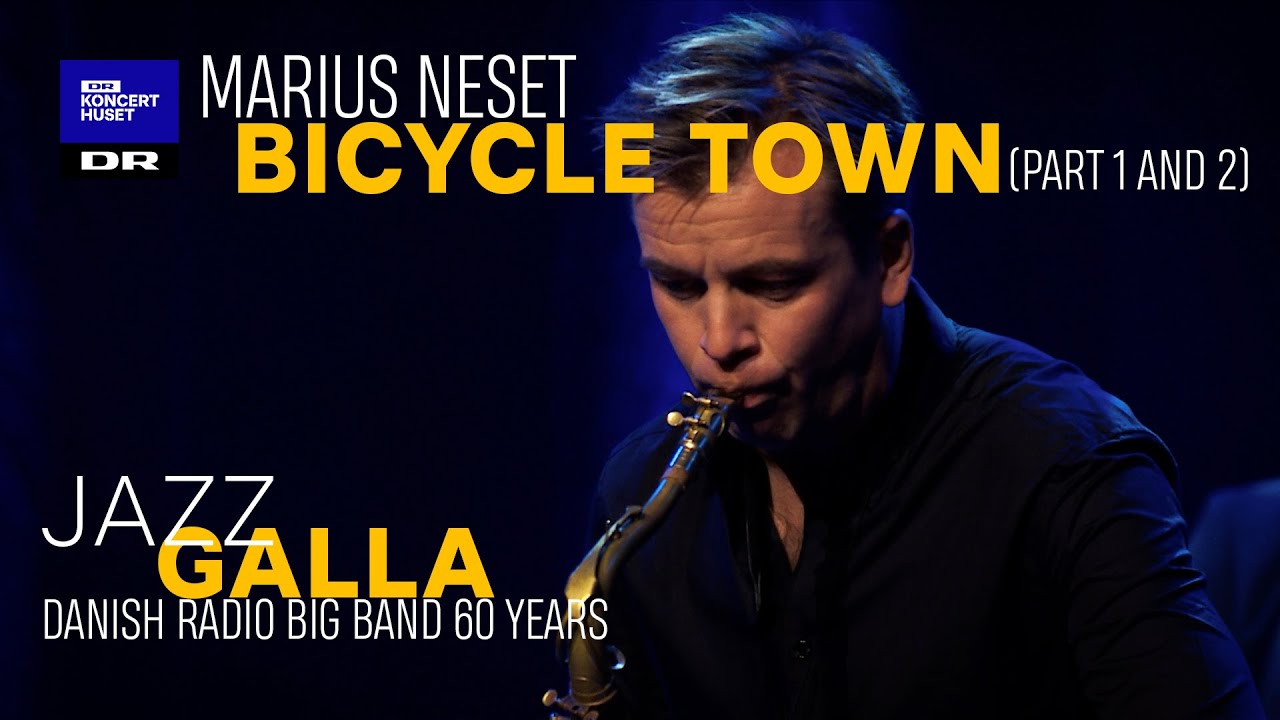 Bicycle Town // Danish Radio Big Band & Marius Neset (live)
