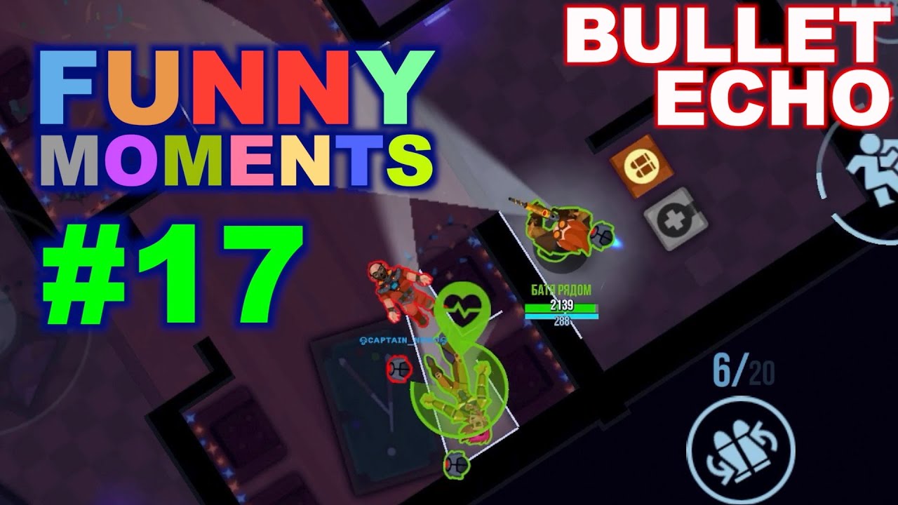 Bullet Echo | Funny Moments Compilation #17 | Battle Royale mode