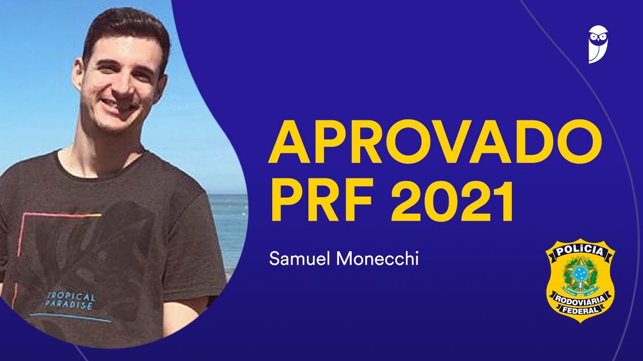 Entrevista: Samuel Monecchi - Aprovado no concurso PRF (1ª fase)