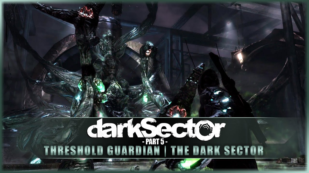 Dark Sector - Part 5 - Threshold Guardian | The Dark Sector | Ending