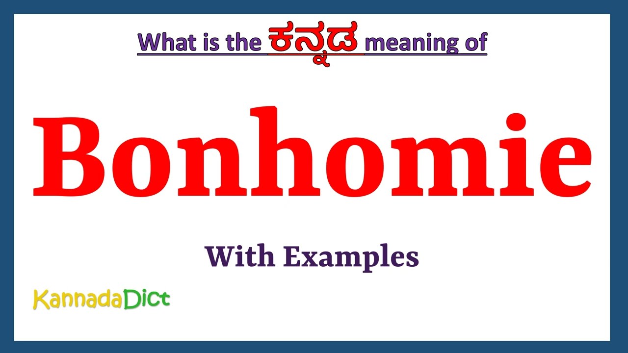 Bonhomie Meaning in Kannada | Bonhomie in Kannada | Bonhomie in Kannada Dictionary |