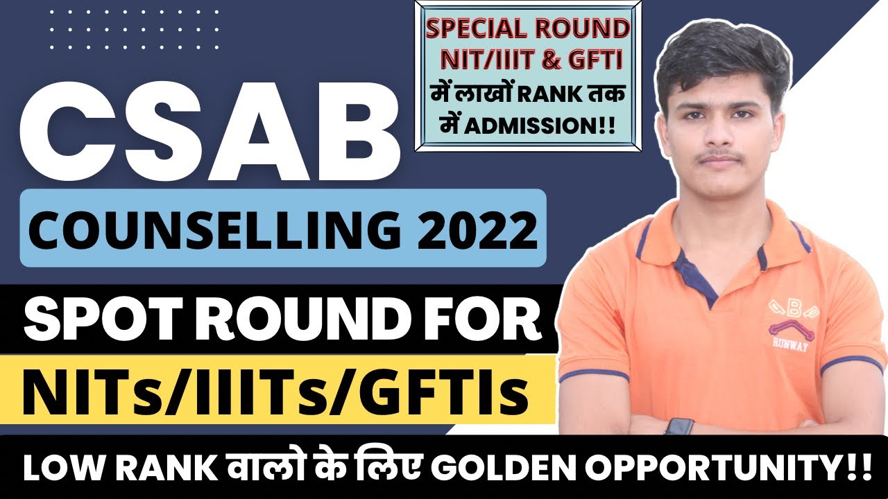 csab counselling 2022 registration, dates, choice filling, documents | jee mains 2022 counselling 🔥