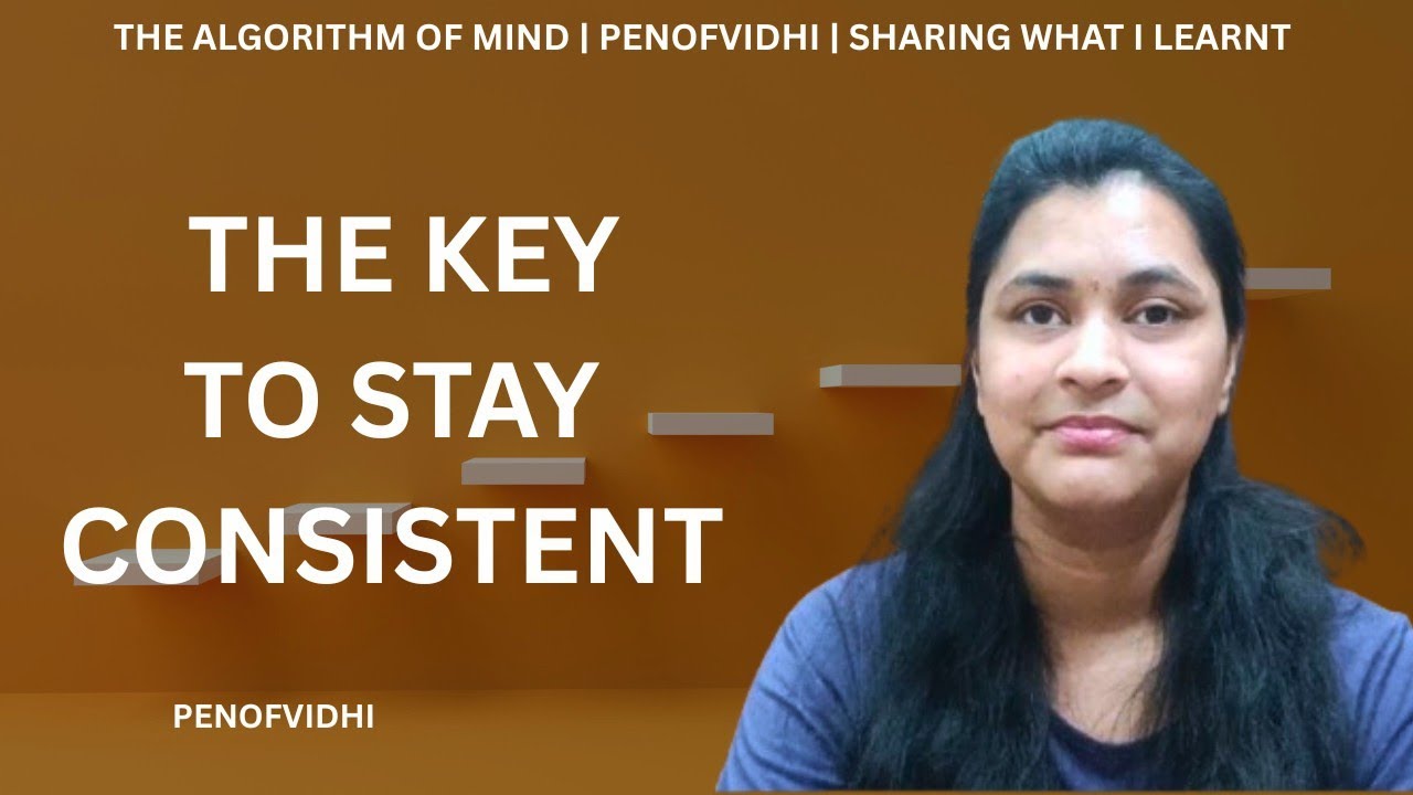STRUGGLING WITH CONSISTENCY? HERE IS THE SECRET THAT HELPED ME •THE KEY TO STAY CONSISTENT •MINDSET