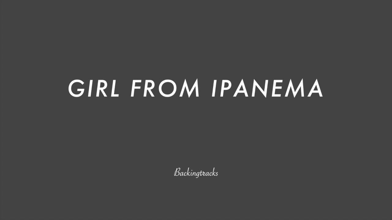 GIRL FROM IPANEMA chord progression - Backing Track (no piano)