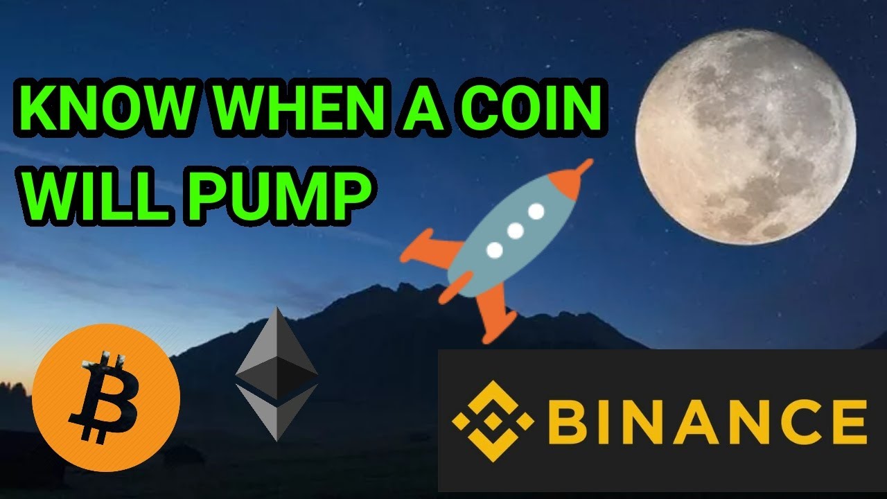 HOW TO KNOW WHEN A COIN WILL PUMP ON BINANCE