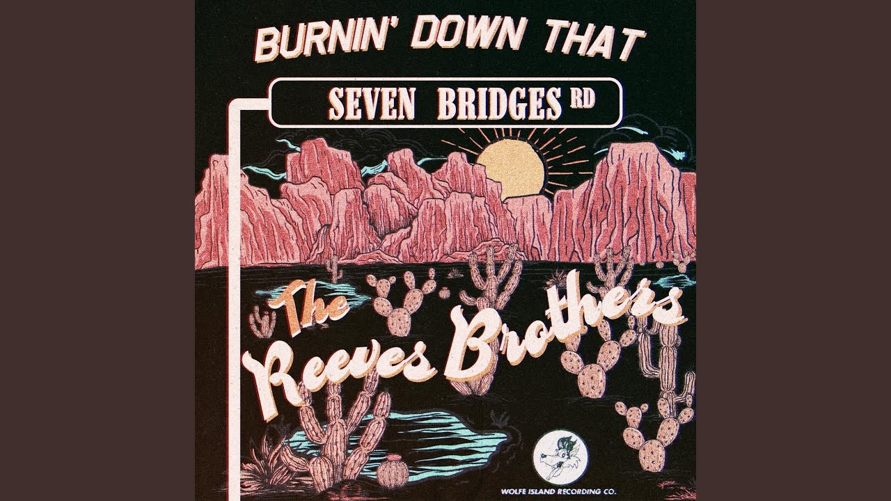 Burnin’ Down That Seven Bridges Road