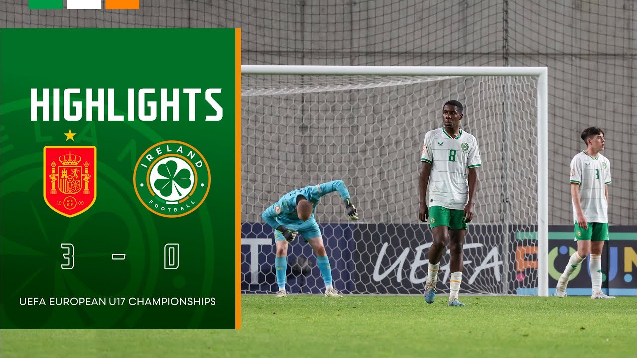 HIGHLIGHTS | Spain MU17 3-0 Ireland MU17 | UEFA European U17 Championships