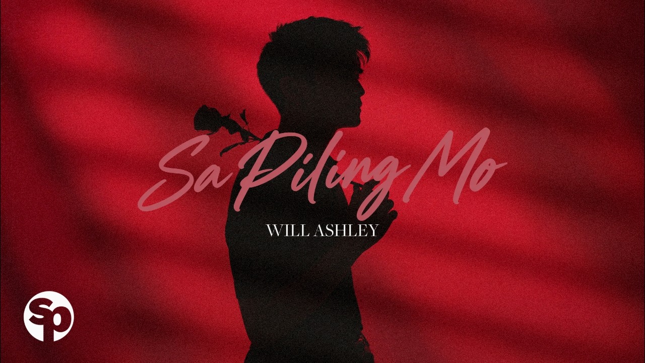 Will Ashley - 'Sa Piling Mo' Official Lyric Video
