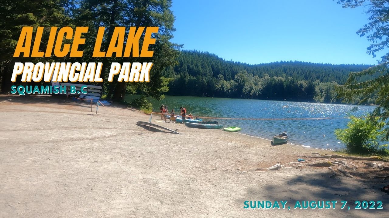 Alice Lake Provincial Park Squamish BC   August 7, 2022