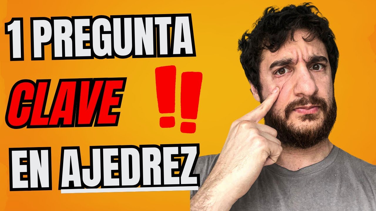 👉SIEMPRE Hazte Estas Preguntas en Partidas de AJEDREZ [MUY IMPORTANTE🚨]