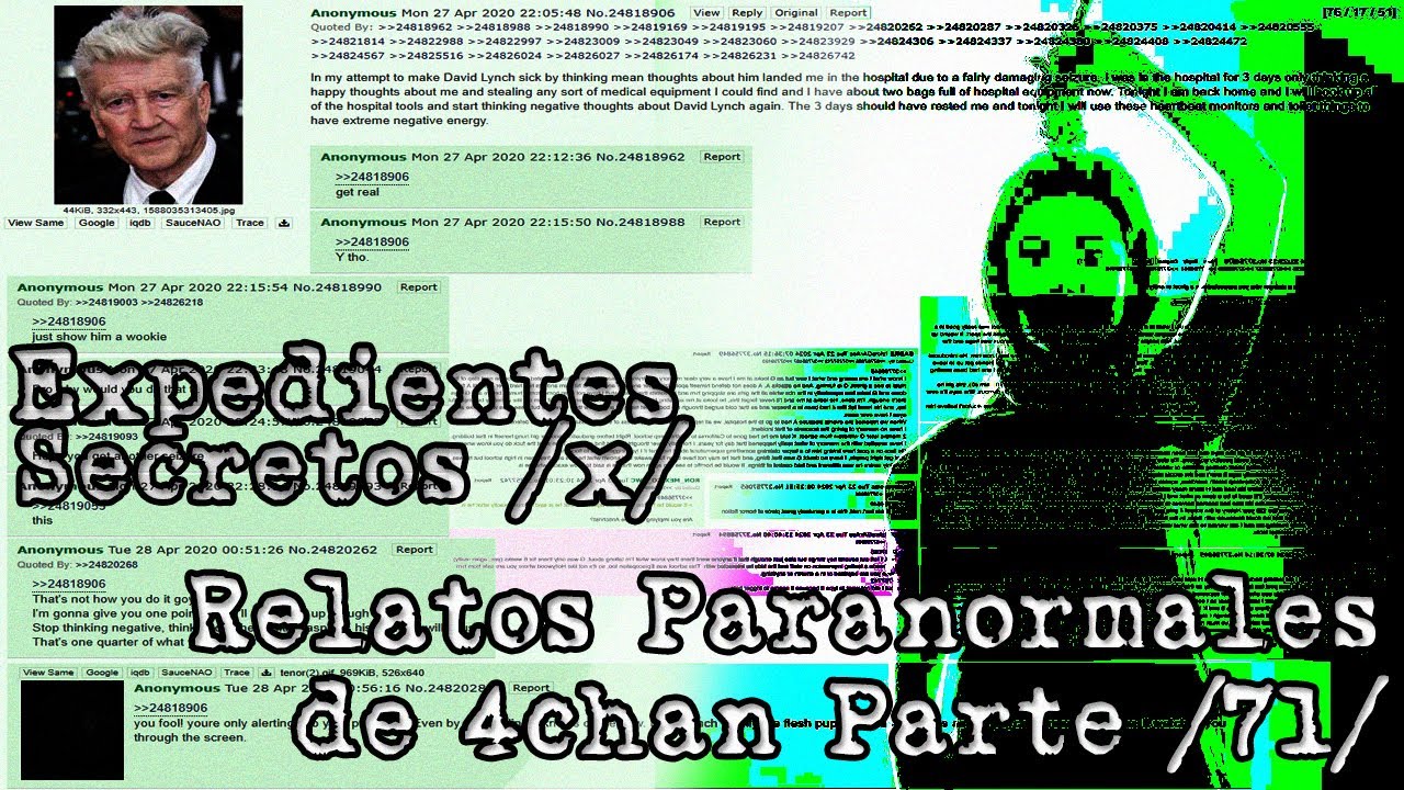 Expedientes Secretos /x/ - Relatos Paranormales de 4chan /71/