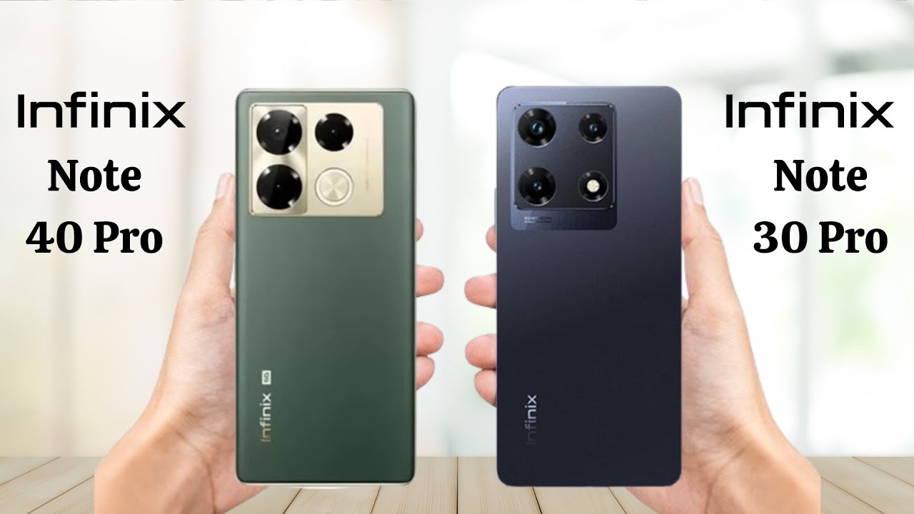 Infinix Note 40 Pro Vs Infinix Note 30 Pro - Full Comparison 2024
