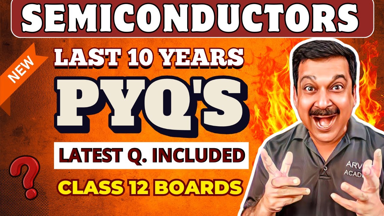 SEMICONDUCTORS PYQ&rsquo;s | Last 10 Years Previous Year Questions 🔥 Class 12 Boards Physics | Arvind Acad