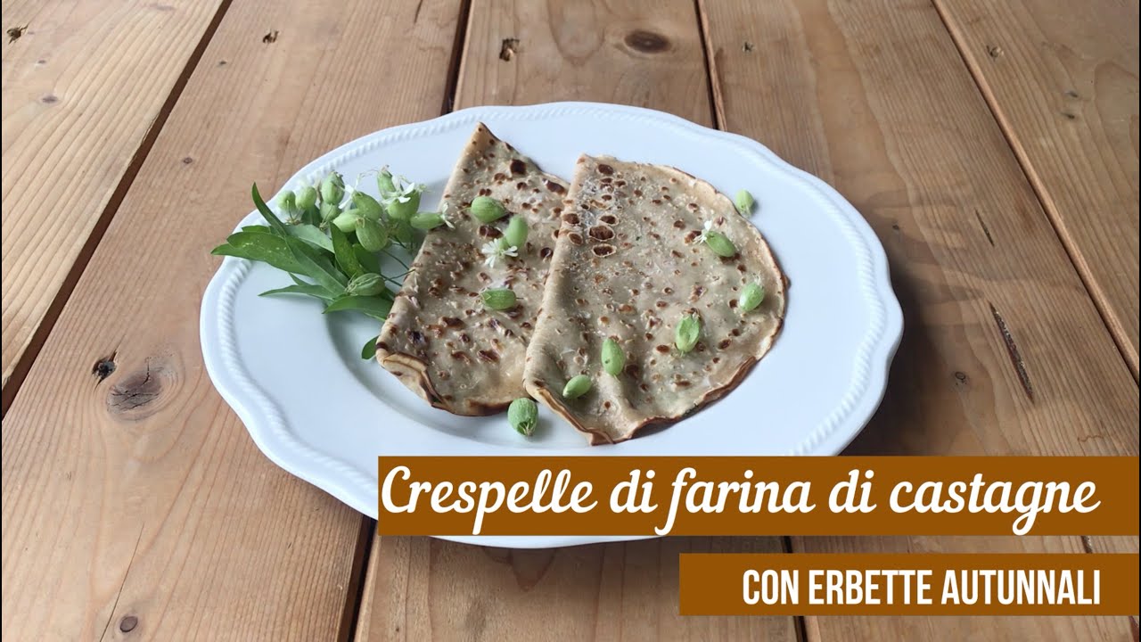 Ricetta delle crespelle con la farina di castagne e le erbette autunnali