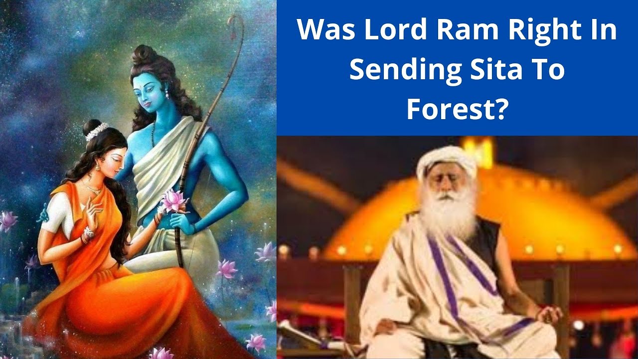 Why did Ram send Sita to Forest? Sadhguru answers students questions.