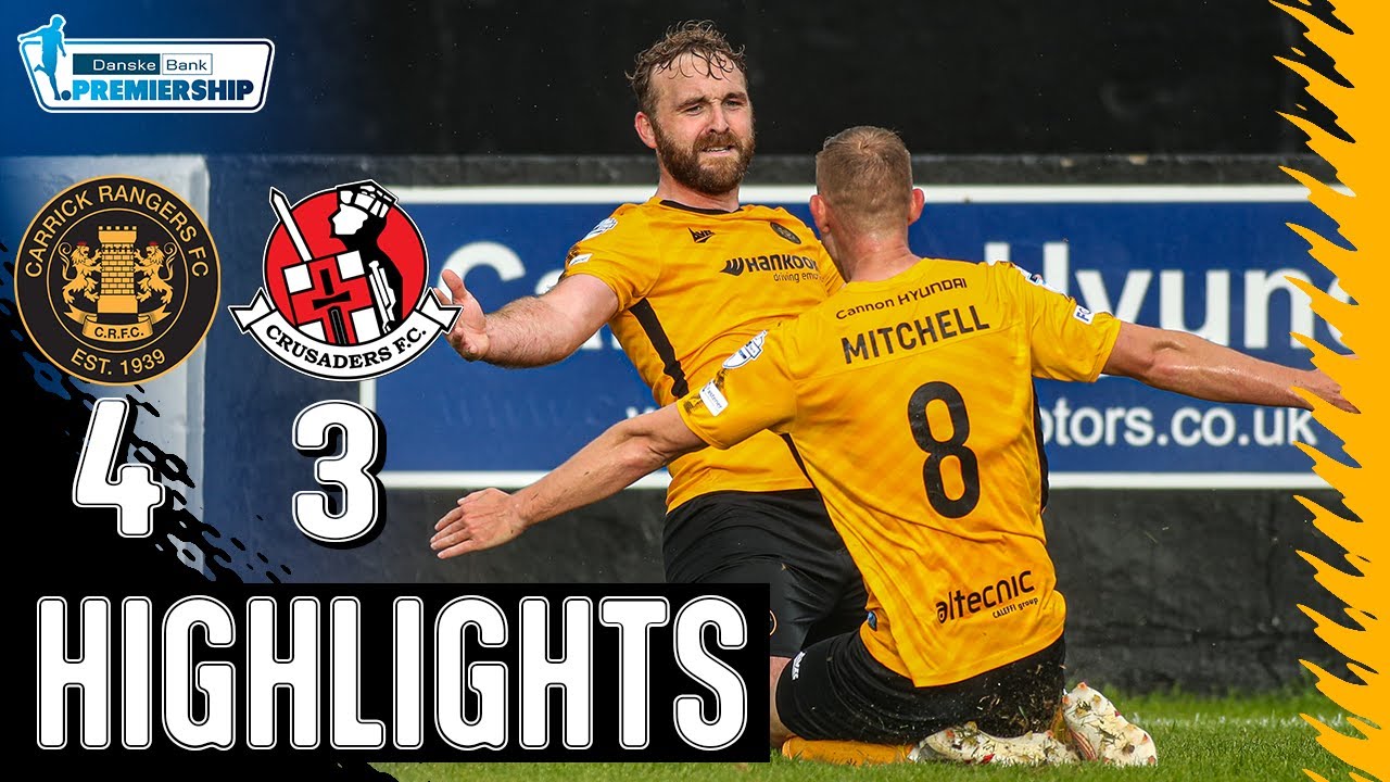 HIGHLIGHTS | Carrick Rangers 4 - 3 Crusaders
