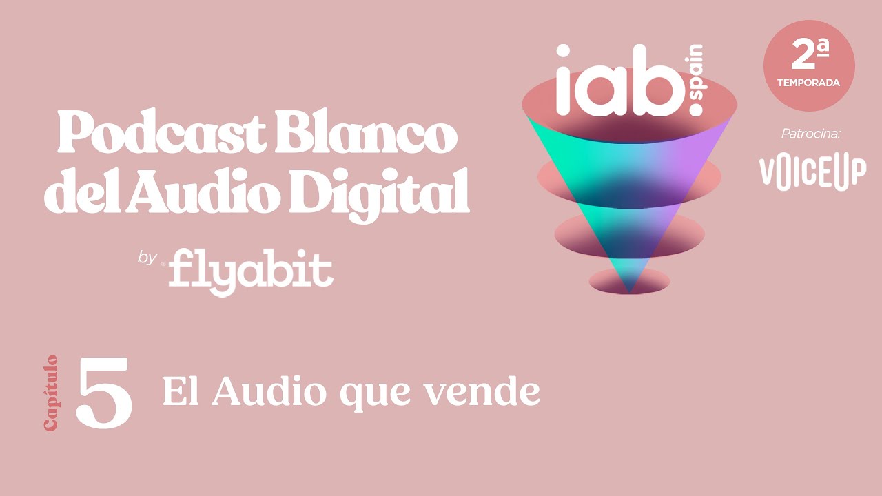 Podcast Blanco del Audio Digital | 2x05 | El Audio que vende