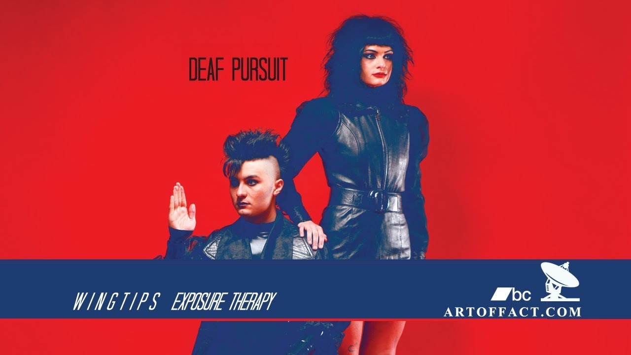 WINGTIPS: Deaf Pursuit #ExposureTherapy #Artoffact