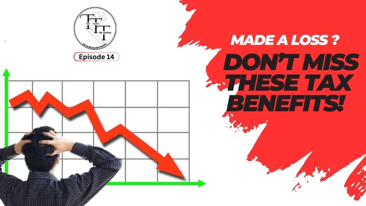 Tax Treatment for Losses – What You Can Adjust, Carry Forward & What You Cannot? | Episode 14