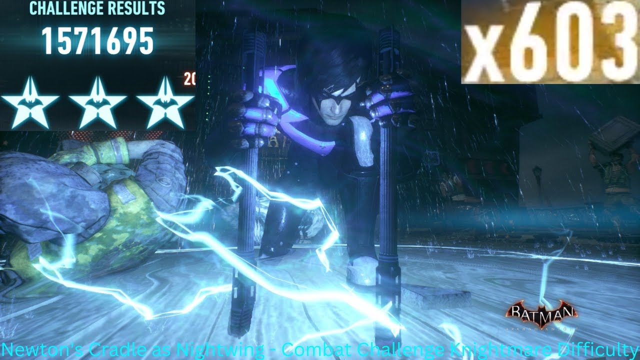Batman Arkham Knight Newton's Cradle as Nightwing - Combat Challenge first x600+ Combo?