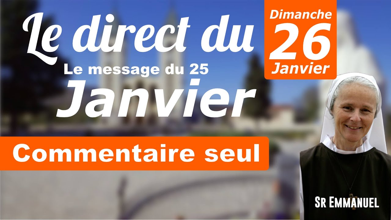 Commentaire seul du 25 janvier 2025 par Sr Emmanuel à Medjugorje