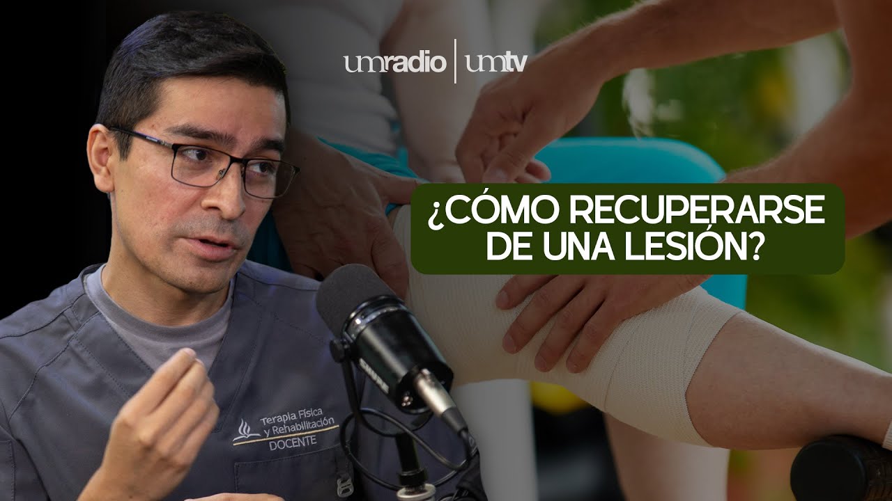 &iquest;C&oacute;mo recuperarse de una lesi&oacute;n? Consejos de fisioterapia | Salud 7 UMRadioMX