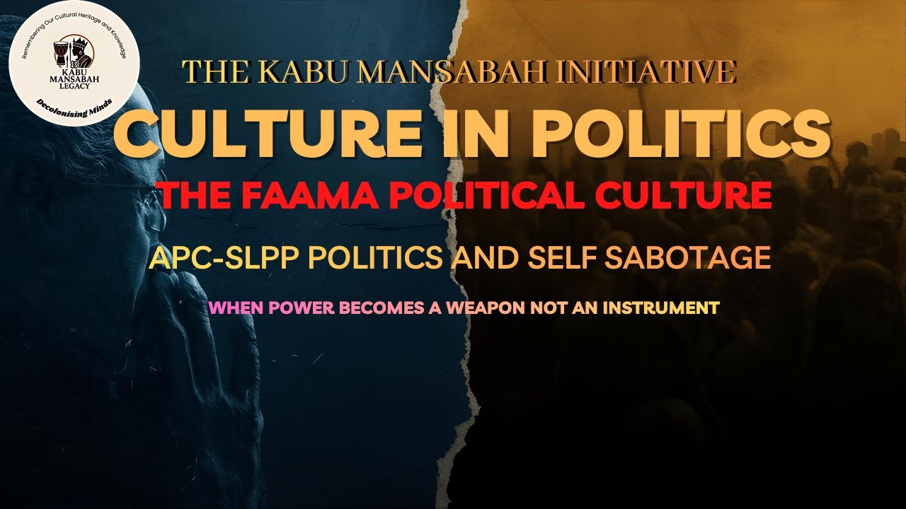 How the Faama Political Culture of APC and SLPP Affects Sierra Leone