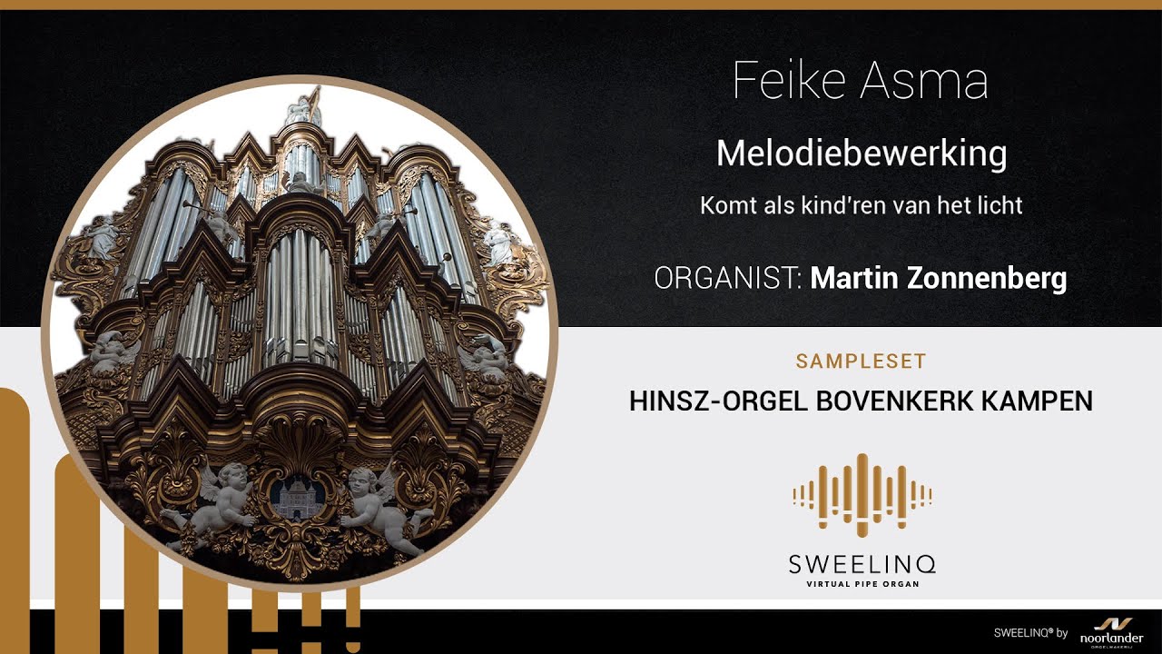 Sampleset Sweelinq Hinsz-organ Kampen - Komt als kind'ren - Feike Asma - Martin Zonnenberg