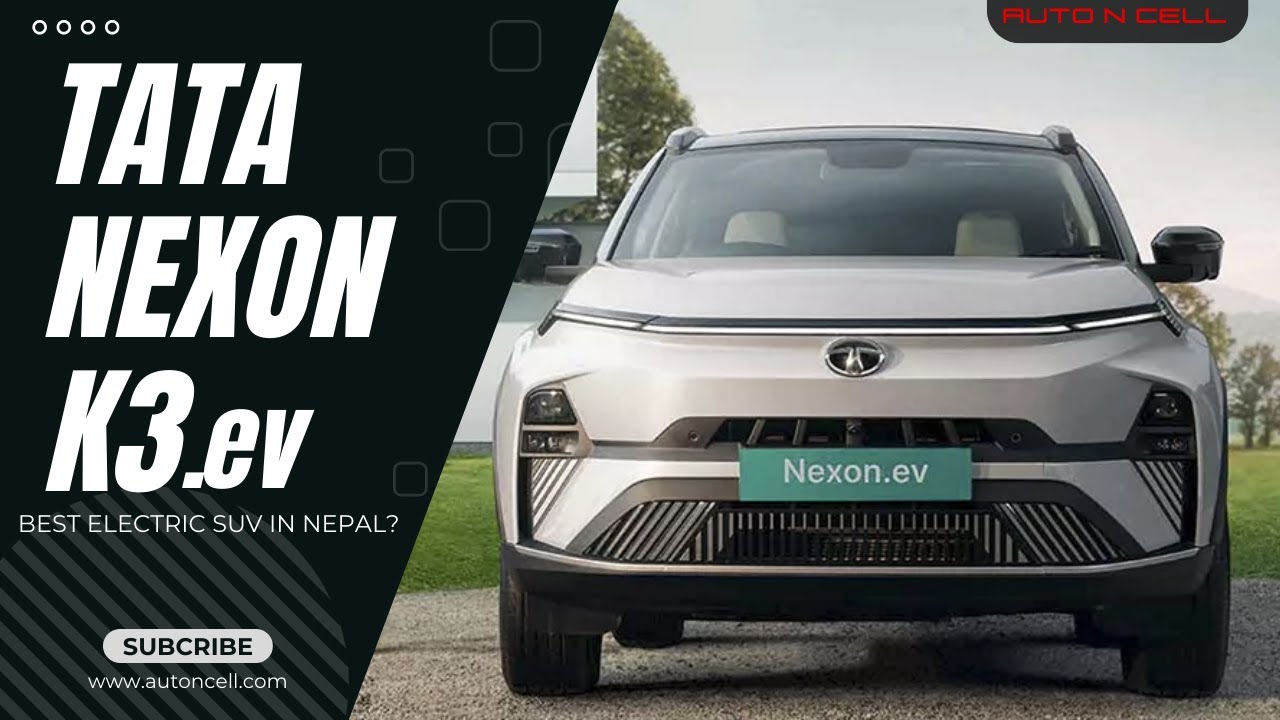 All New Tata Nexon EV: Tata Nexon K3.ev Launched in Nepal
