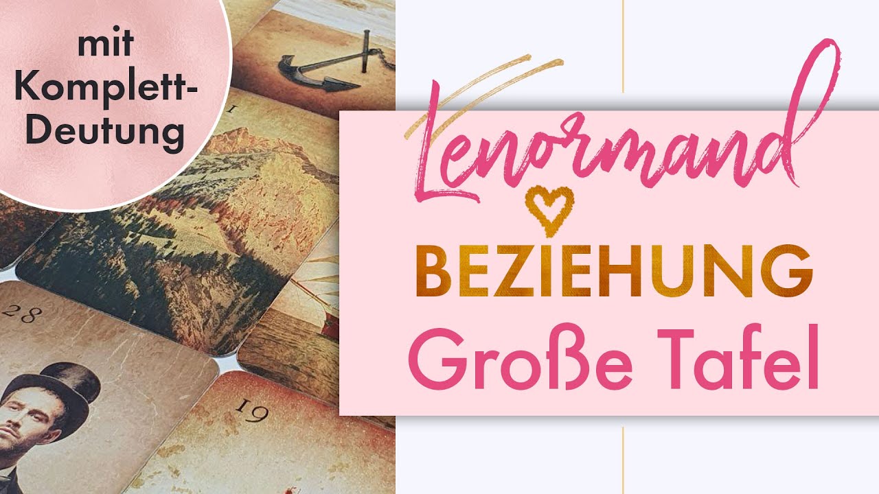 Lenormandkarten Große Tafel deuten | Liebe & Beziehung 💗 | Komplette Anleitung