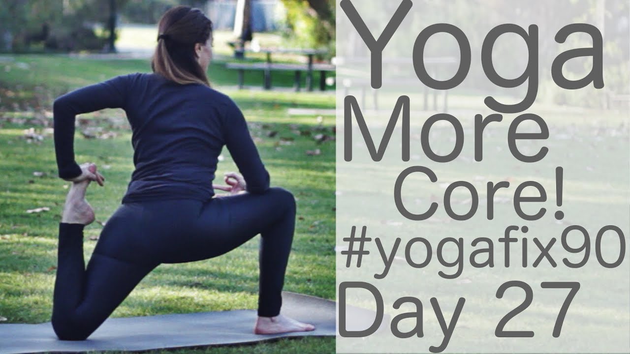 30 Min Glowing Yoga Body Workout (Core Strength!) Day 27 YogaFix90