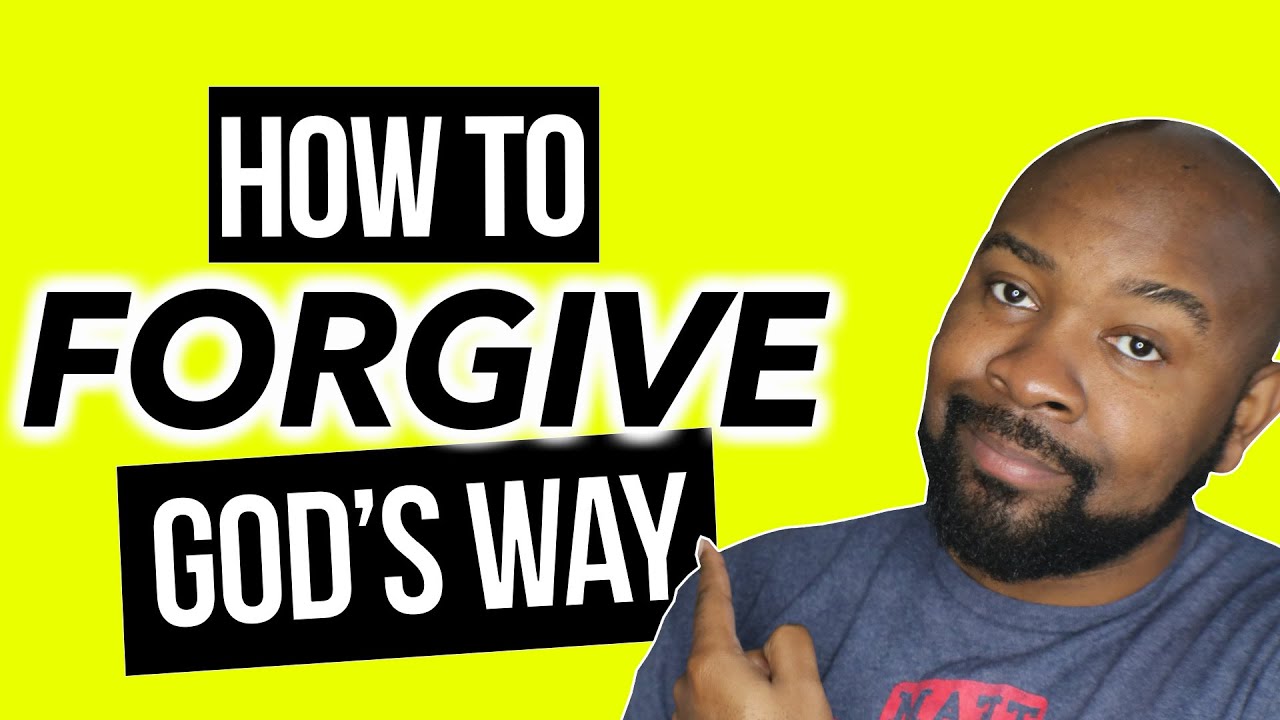 How to Forgive Someone Who Hurt You | Christian Forgiveness