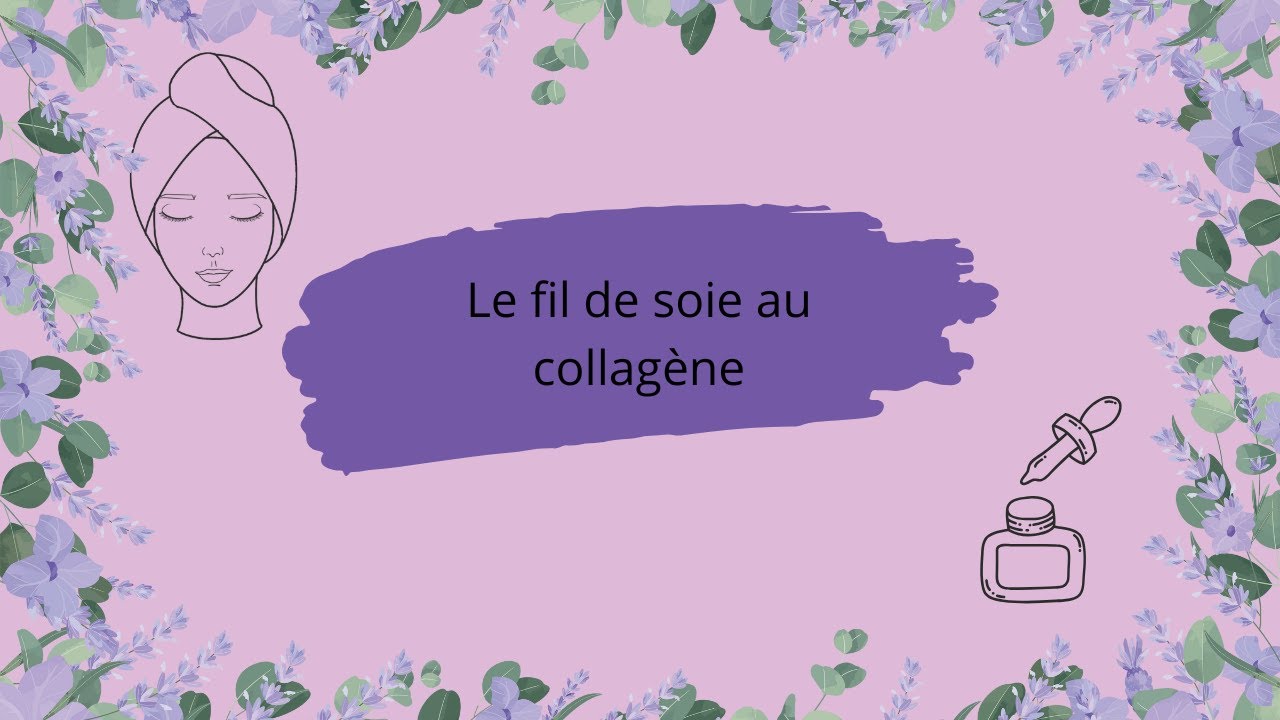 Découvrez le fil de soie au collagène, un soin qui va changer votre vie !!