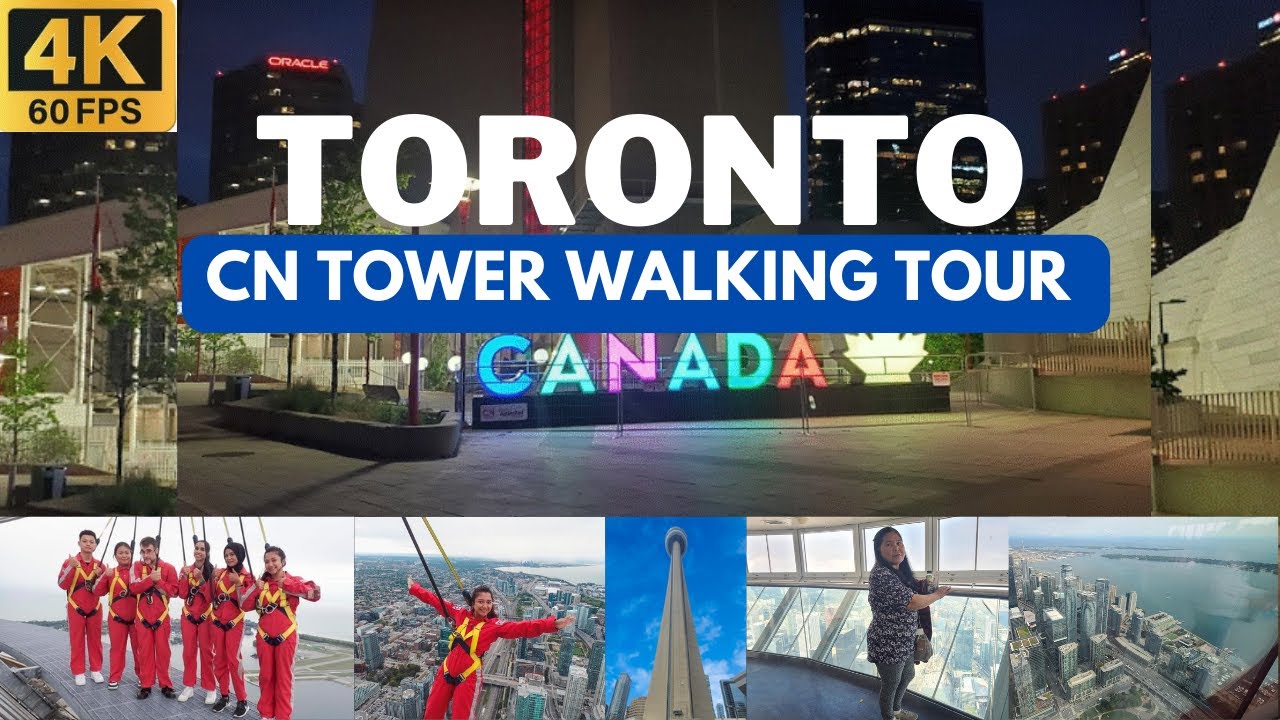 [4K]CN TOWER| 360 RESTURANT | SKYPOD | EDGE WALK , ONTARIO CANADA 