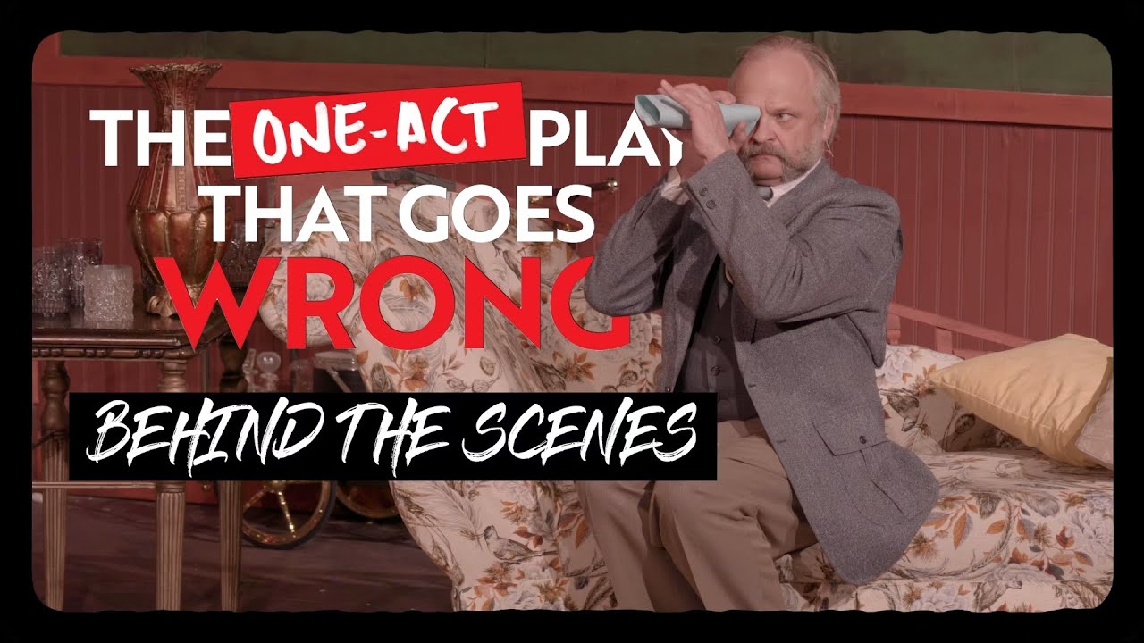 The One Act Play That Goes Wrong | Must-See Comedy | Behind-the-Scenes