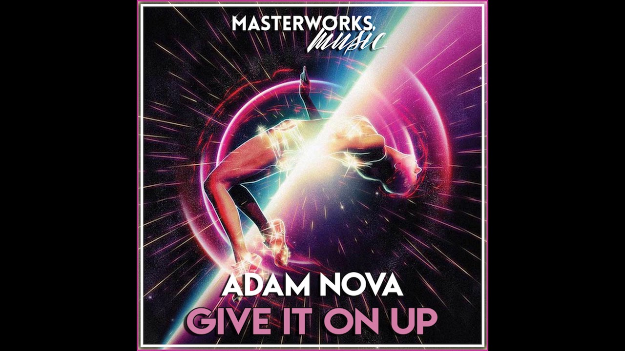 Adam Nova - Give It On Up