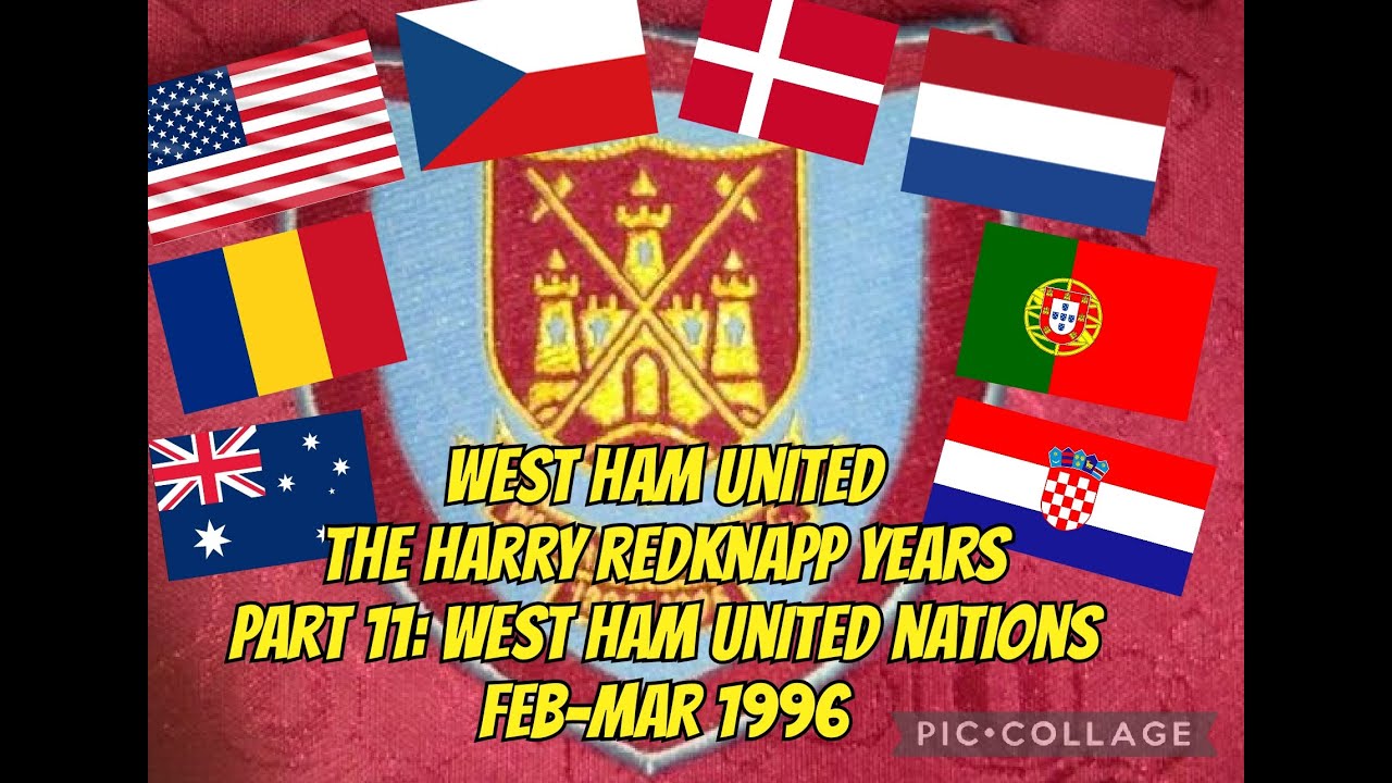 11. WEST HAM UNITED NATIONS - West Ham United - The Harry Redknapp Years - 1995-1996 Part 5 of 6