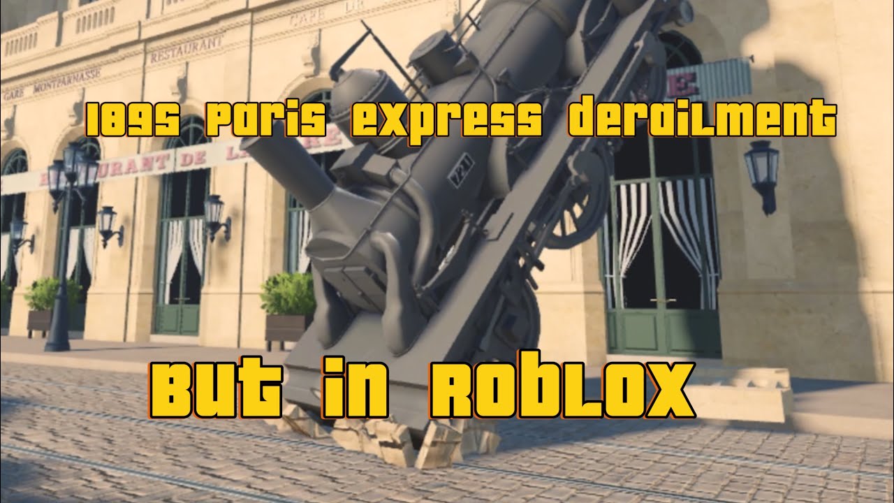 1895 Paris express derailment but in Roblox