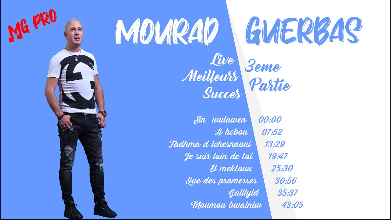 Mourad GUERBAS - Live Meilleurs Succ&egrave;s Partie 3