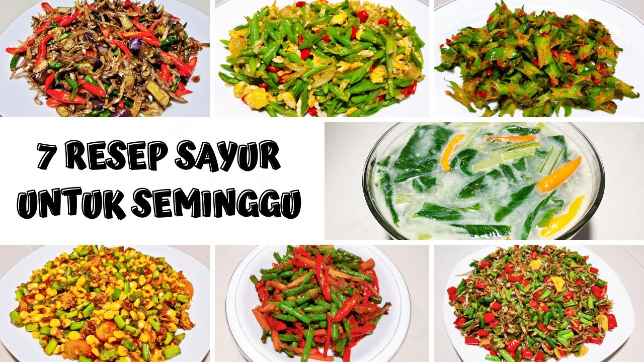 7 RESEP SAYUR UNTUK SEMINGGU❗SIMPLE DAN ENAK❗DIJAMIN KELUARGAMU BAKALAN BETAH DI RUMAH❗