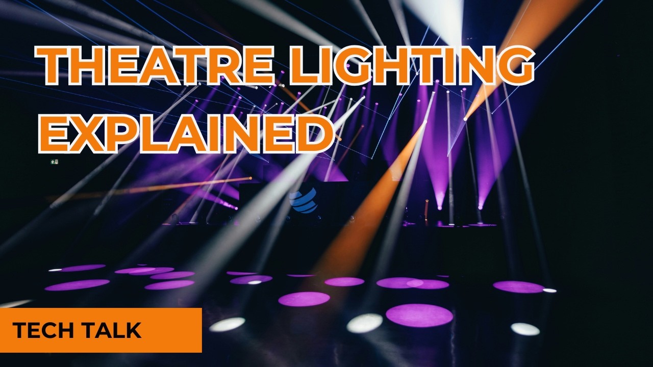 Theatre Lighting Explained