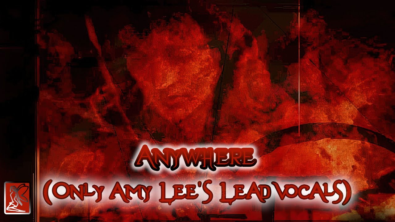 Anywhere (Only Amy Lee's Lead Vocals)