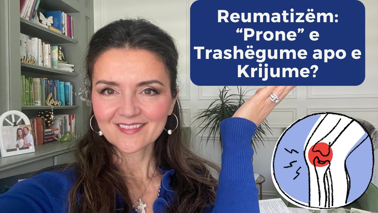 Rreumatizema. Te Vertetat, Te Pavertetat Dhe Si Ta Menaxhojme Atë