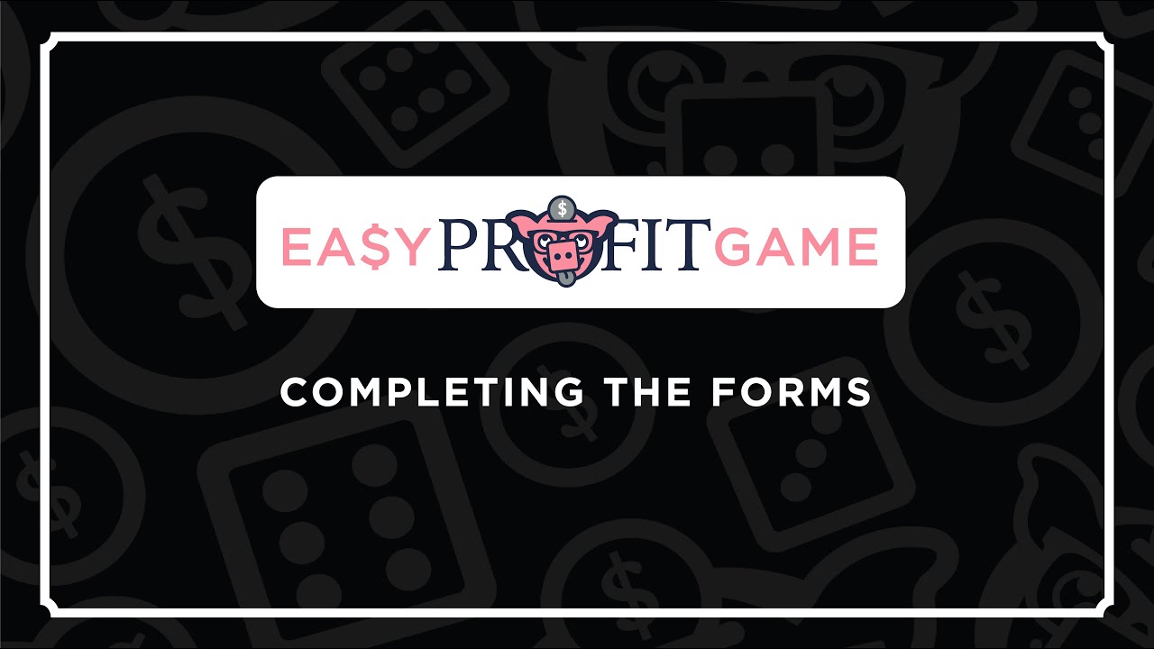 Easy Profit Game Completing The Forms