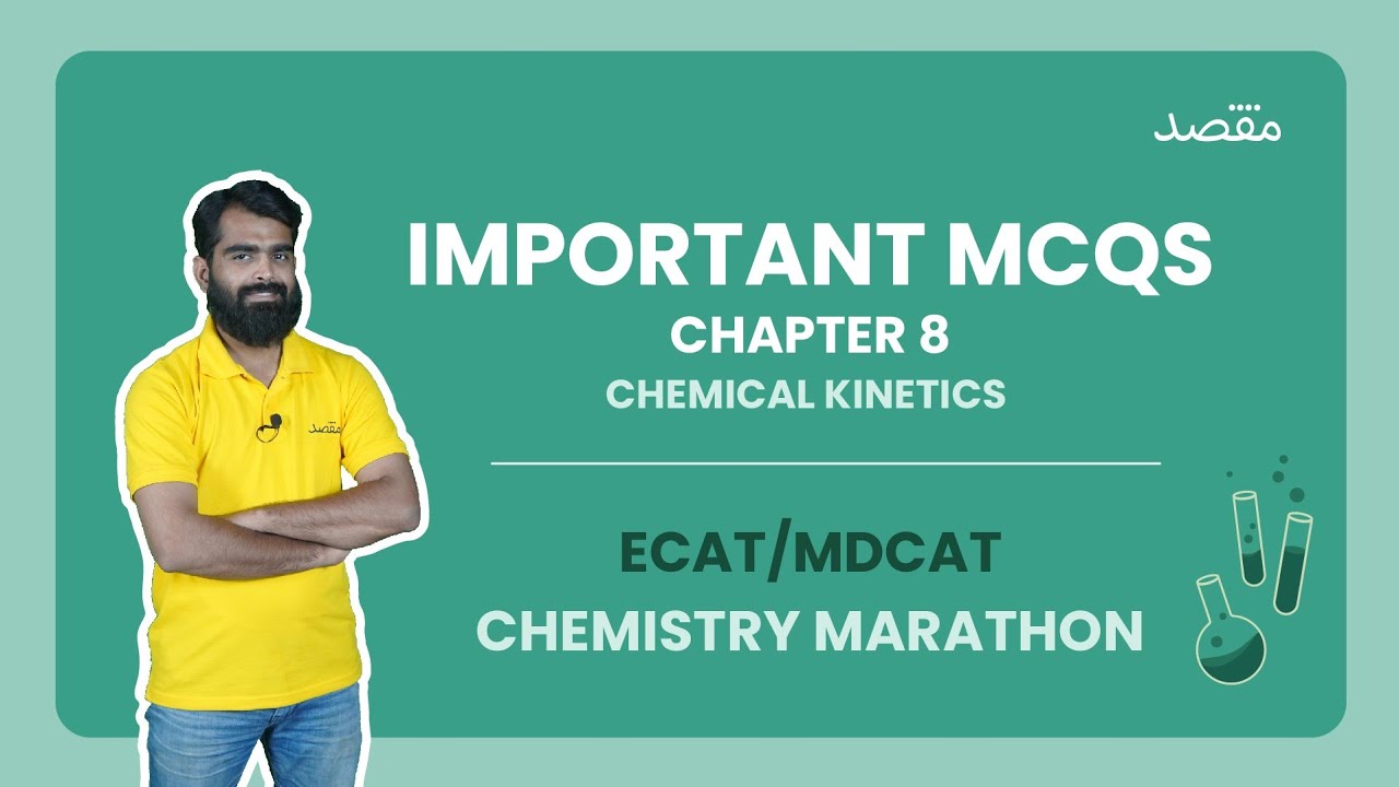 Important MCQs - Reaction Kinetics : ECAT MDCAT Crash Course Chemistry 2022 | Lecture # 21